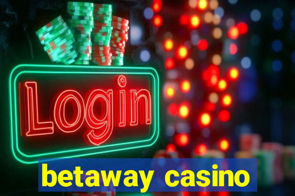 betaway casino