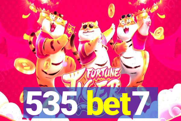 535 bet7