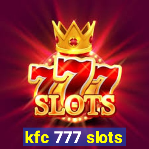 kfc 777 slots