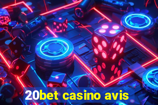 20bet casino avis