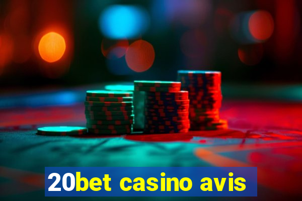 20bet casino avis