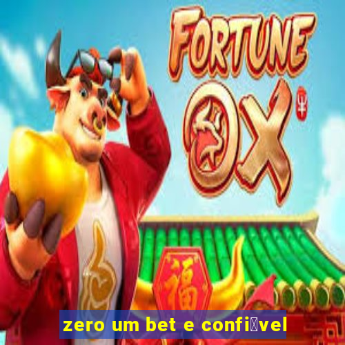 zero um bet e confi谩vel