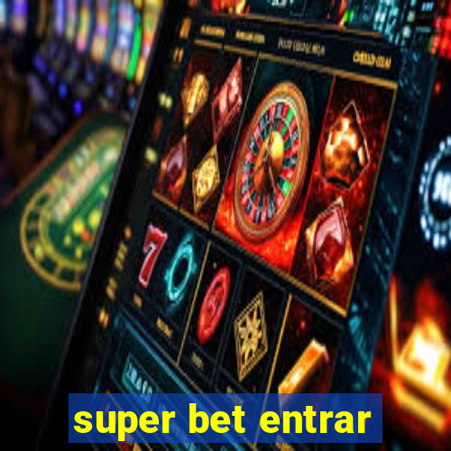 super bet entrar