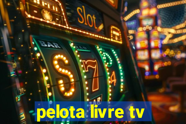 pelota livre tv