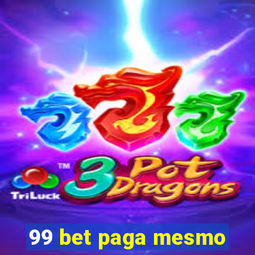 99 bet paga mesmo