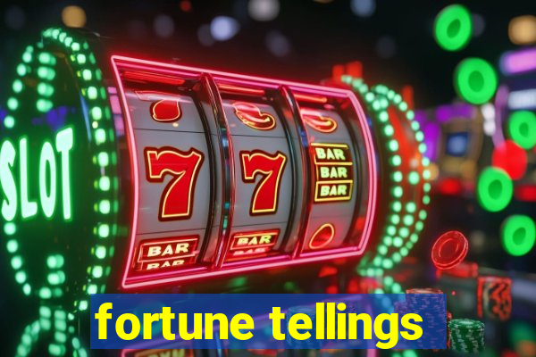 fortune tellings