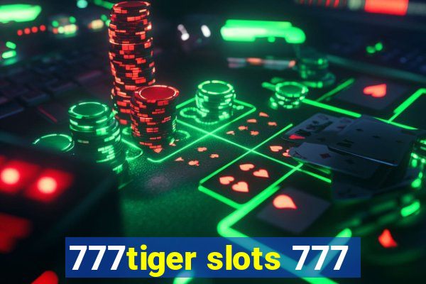 777tiger slots 777