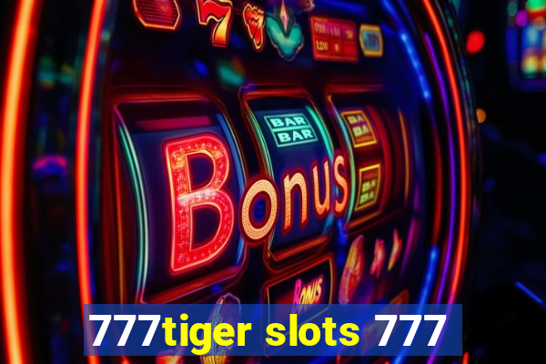 777tiger slots 777