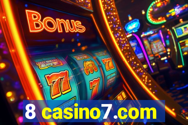 8 casino7.com