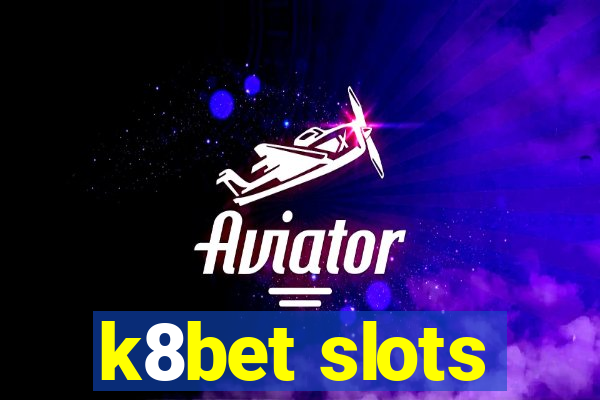 k8bet slots