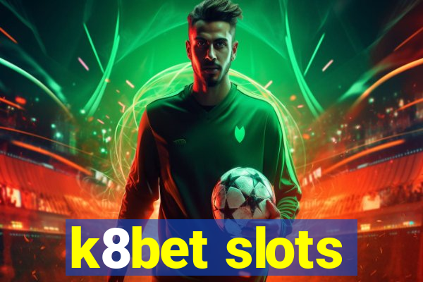 k8bet slots