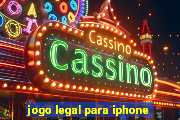 jogo legal para iphone