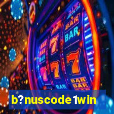 b?nuscode1win