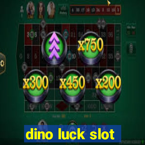 dino luck slot