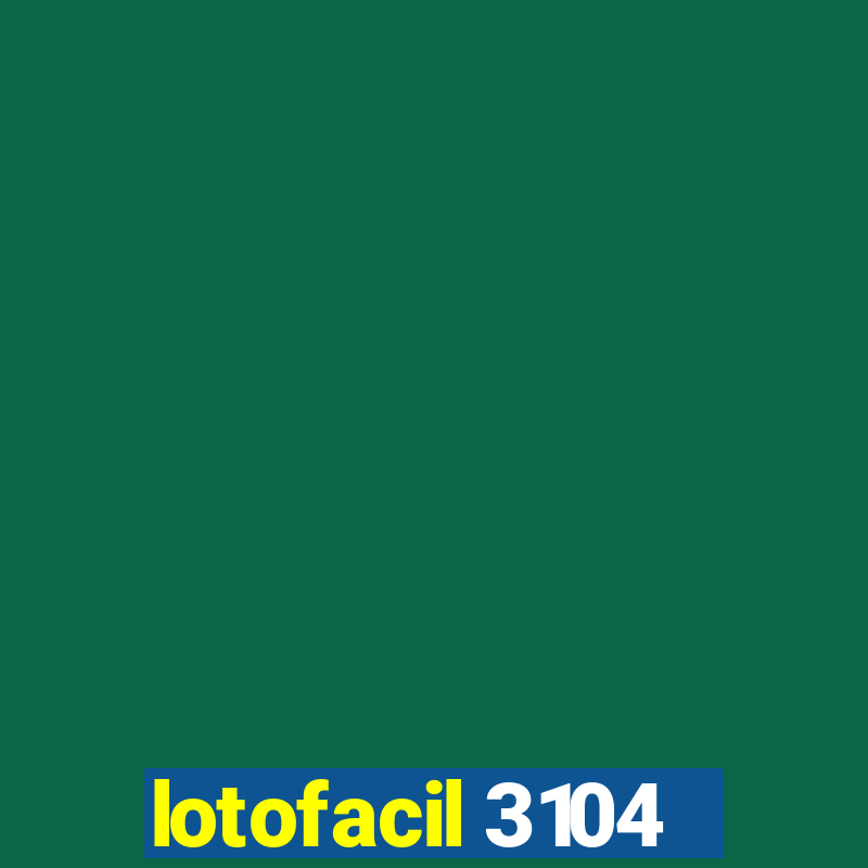 lotofacil 3104