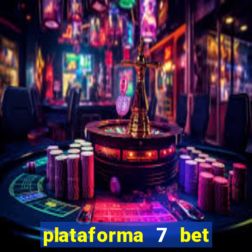 plataforma 7 bet paga mesmo