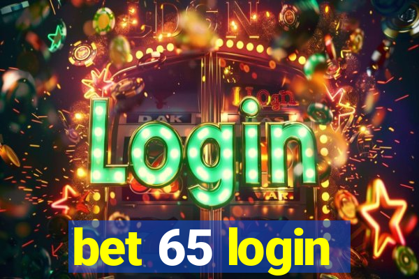 bet 65 login