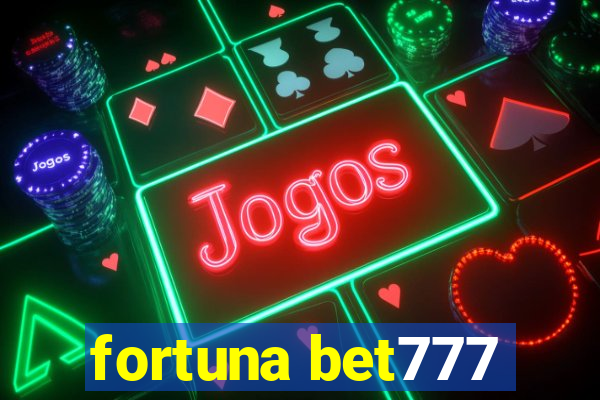 fortuna bet777