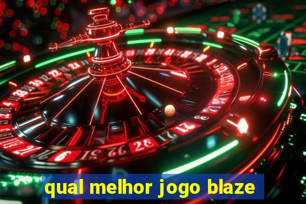 qual melhor jogo blaze