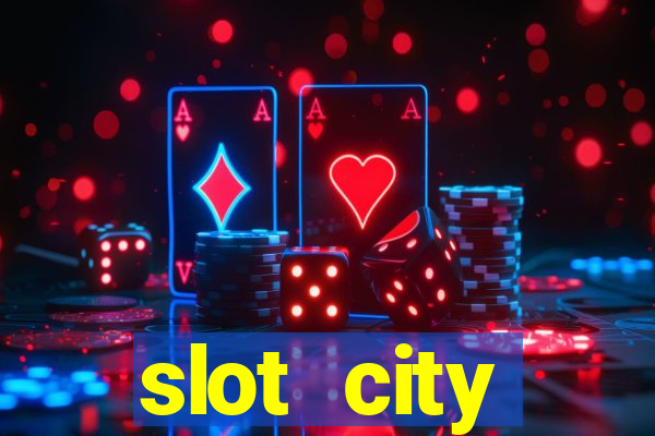 slot city прямо сейчас