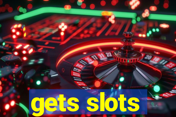 gets slots