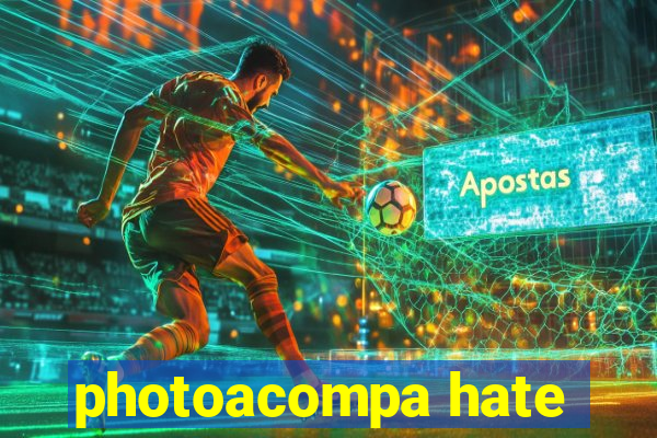 photoacompa hate