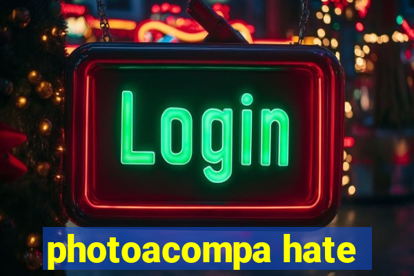 photoacompa hate