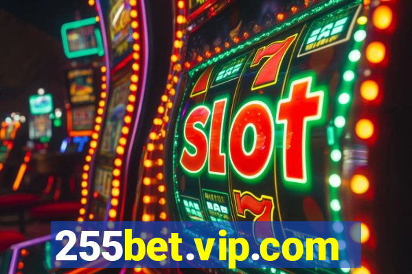 255bet.vip.com