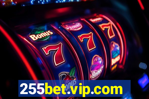 255bet.vip.com