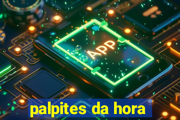 palpites da hora