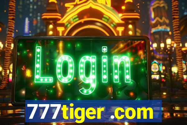 777tiger .com