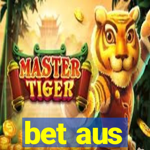 bet aus