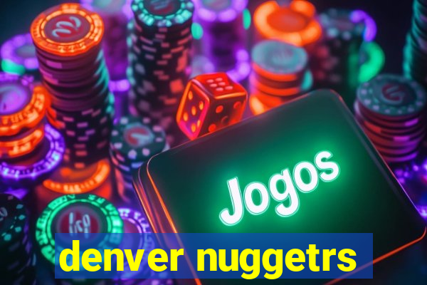 denver nuggetrs