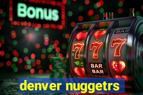 denver nuggetrs