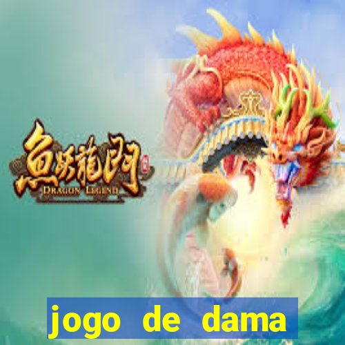 jogo de dama valendo dinheiro