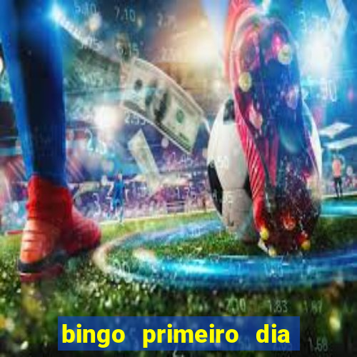 bingo primeiro dia de aula