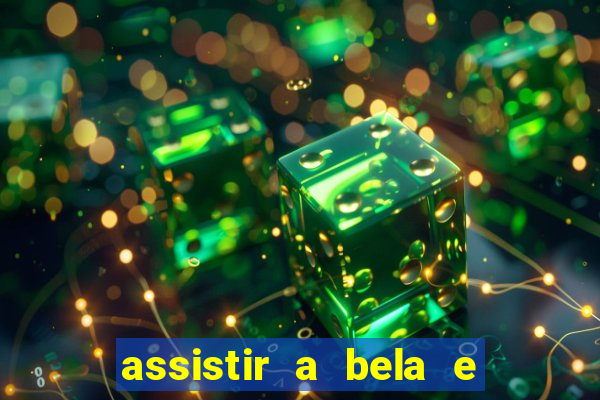 assistir a bela e a fera 2014