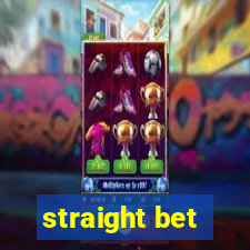 straight bet