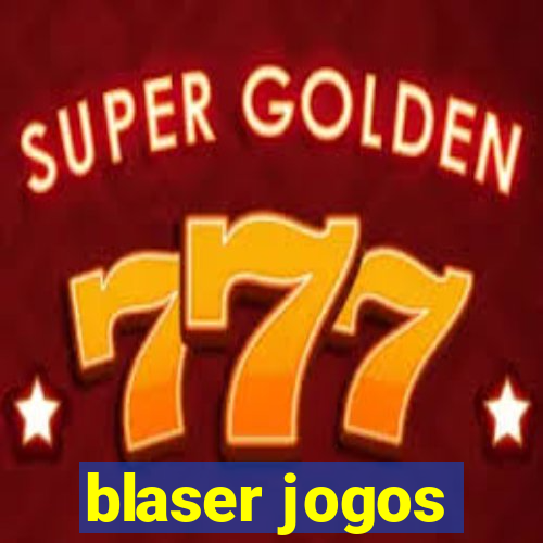 blaser jogos