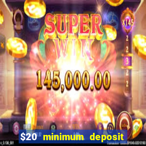 $20 minimum deposit casino canada