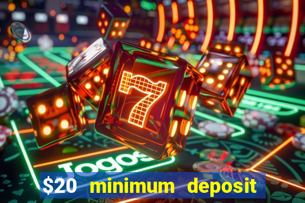 $20 minimum deposit casino canada