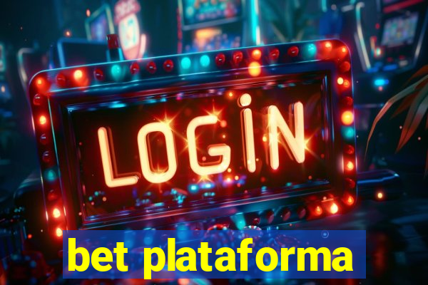 bet plataforma