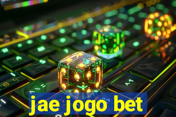 jae jogo bet