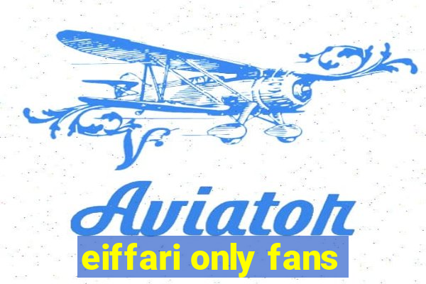 eiffari only fans