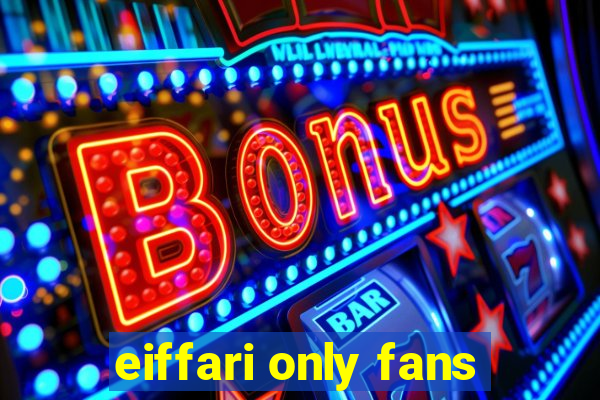 eiffari only fans