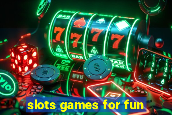 slots games for fun