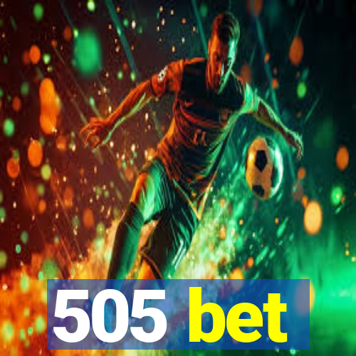 505 bet