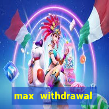 max withdrawal requests count tradução em português