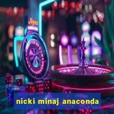 nicki minaj anaconda