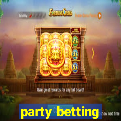 party betting